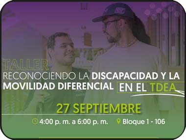 Taller: Reconociendo  la discapacidad y la movilidad diferencial en el TdeA