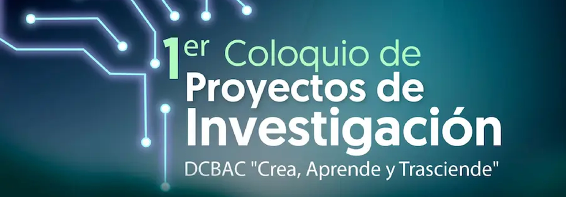 Primera edición del Coloquio de Proyectos de Investigación