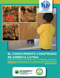 El conocimiento construido en américa latina: la educación y atención en la primera infancia. Estado del arte de publicaciones e investigaciones de la OMEP 2005-2016