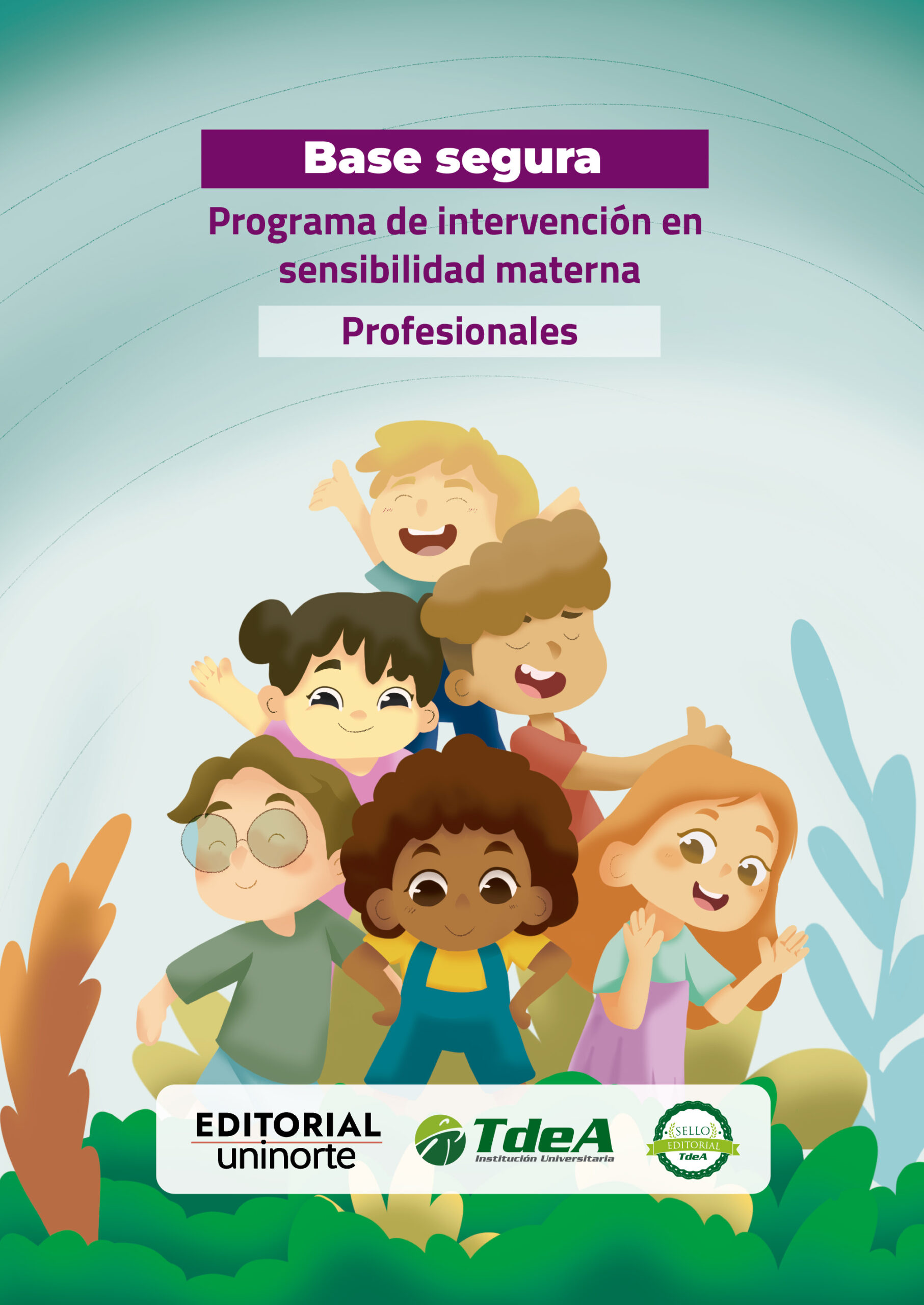 Base segura Programa de intervención en sensibilidad materna Profesionales